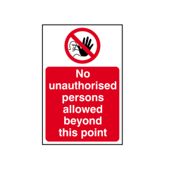 No Unauthorised Persons Allowed Beyond This Point Sign - CORREX, 200 X 300mm